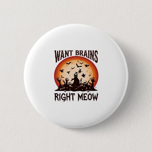 Will Gehirne genau jetzt Halloween schwarze Katze Button (Vorderseite)