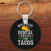 Will Give Dental Advice For Tacos Funny Dentist St Schlüsselanhänger (Vorderseite)