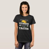 Will Give Fitness Advice For Tacos Personal Traine T-Shirt (Vorne ganz)
