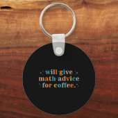 Will Give Math Advice For Coffee Mathematics Back  Schlüsselanhänger (Vorderseite)