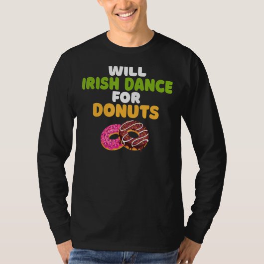 Will Irish Dance für Donuts Irish Dancer T-Shirt (Vorderseite)