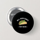 Will Irish Dance für Tacos St. Patrick's Day Shamr Button (Vorne & Hinten)