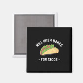 Will Irish Dance für Tacos St. Patrick's Day Shamr Magnet (Vorderseite/Rückseite)
