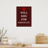 Will Kiss für Schokolade Geschenk Einzigartige Kun Poster (Küche)