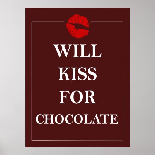 Will Kiss für Schokolade Geschenk Einzigartige Kun Poster (Vorne)