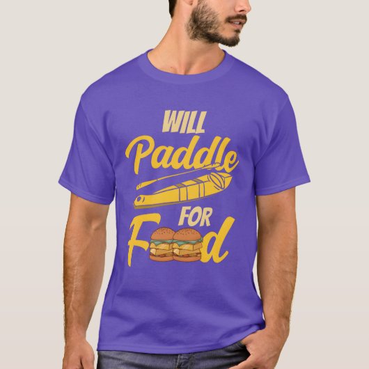 Will Paddle For Food Kayakist Kayak Kayaking girl T-Shirt (Vorderseite)