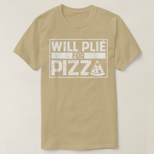 Will Pizza Funny Ballet tanzen Italienisch B T-Shirt (Design vorne)