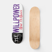 WILL POWER Skateboard (Vorderseite)