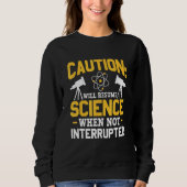 Will Resume Science When Not Interrupted DNA Repli Sweatshirt (Vorderseite)