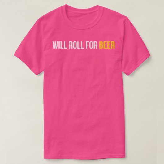 Will Roll for Beer Funny brasilianischen JiuJitsu  T-Shirt (Design vorne)