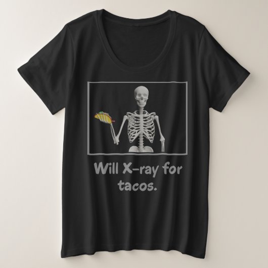 Will Röntgen für takos: Krasser Tech-Spaß Große Größe T-Shirt (Design vorne)