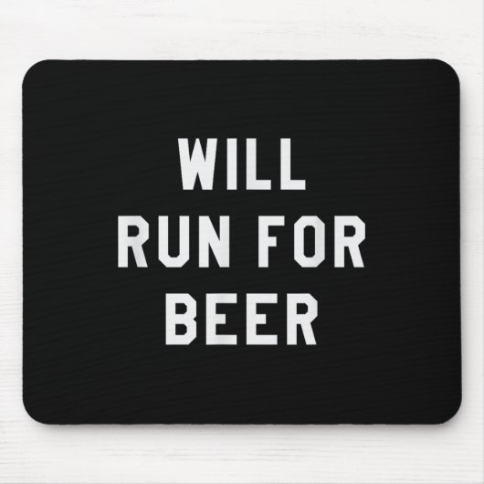 Will Run For Beer Funny Motivational Running Tee  Mousepad (Vorne)