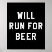 Will Run For Beer Funny Motivational Running Tee Poster (Vorne)