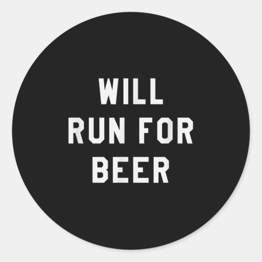 Will Run For Beer Funny Motivational Running Tee  Runder Aufkleber (Vorderseite)