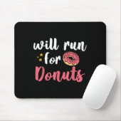 Will Run For Donuts - Motivation Fitness Life  Mousepad (Mit Mouse)