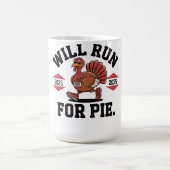Will Run For Pie FunnyThanksgiving Coffee Mug 2025 Kaffeetasse (Mittel)