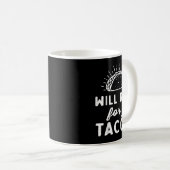 Will Run For Tacos - Motivation Fitness Life  Kaffeetasse (VorderseiteRechts)