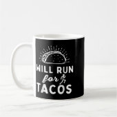 Will Run For Tacos - Motivation Fitness Life  Kaffeetasse (Links)