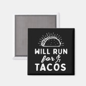 Will Run For Tacos - Motivation Fitness Life  Magnet (Vorderseite/Rückseite)