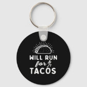 Will Run For Tacos - Motivation Fitness Life  Schlüsselanhänger (Vorderseite)