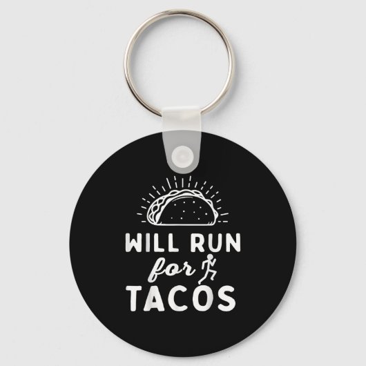 Will Run For Tacos - Motivation Fitness Life  Schlüsselanhänger (Vorderseite)
