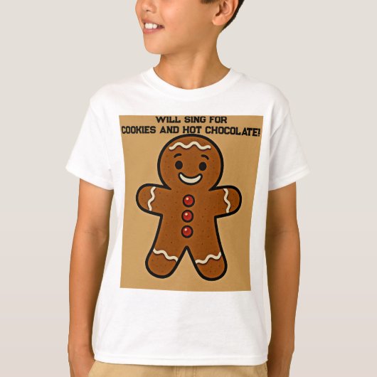 Will SING for Cookies & Cocoa T-Shirt (Vorderseite)