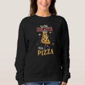 Will Skate For Pizza Roller Derby Sweatshirt (Vorderseite)