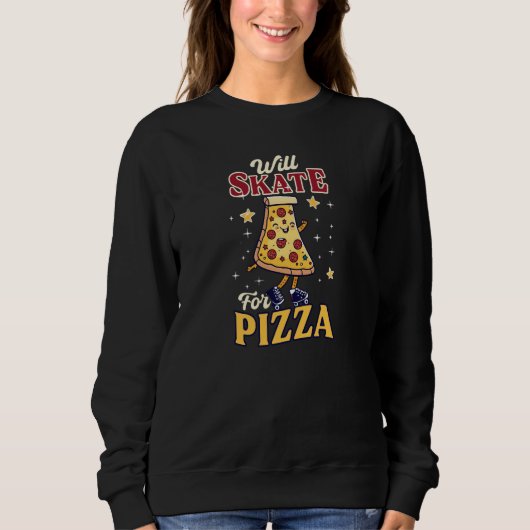 Will Skate For Pizza Roller Derby Sweatshirt (Vorderseite)