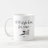 Will Style Fair für Wein Funny Stylist Geschenk Kaffeetasse (Links)