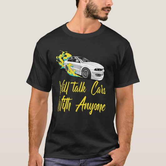 Will Talk Cars With Anyone, Automobile Funny Desig T-Shirt (Vorderseite)
