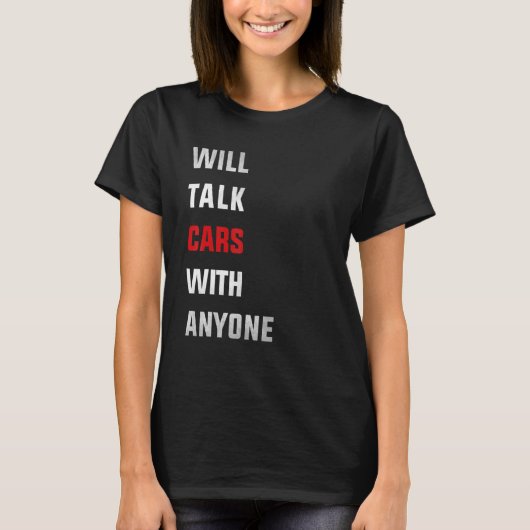 Will talk cars with anyone, automobile funny desig T-Shirt (Vorderseite)