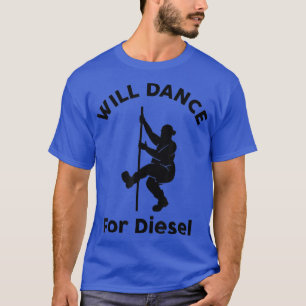 Will tanzen Diesel Funny Husband Vater Fat Man Fa T-Shirt