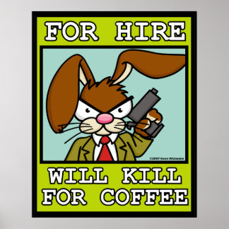 Will tötet das Kaffeeposter Poster