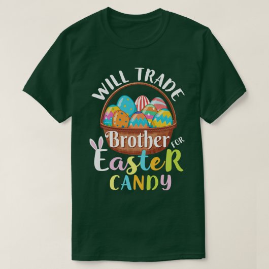 Will Trade Brother Easter Candy Eggs Happy Oaster T-Shirt (Design vorne)