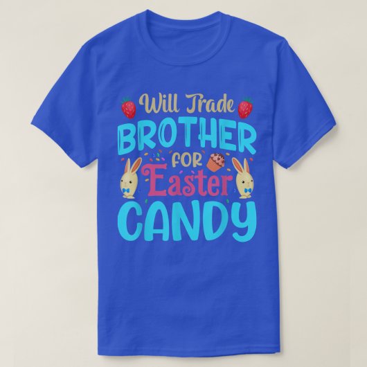Will Trade Brother For Easter Candy Eggs Cute Kids T-Shirt (Design vorne)