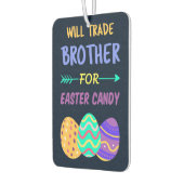 Will Trade Brother for Easter Candy I Autolufterfrischer (Links)