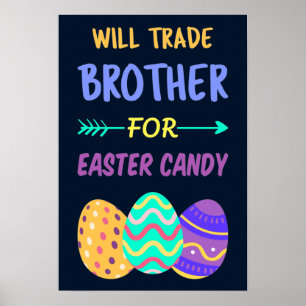 Will Trade Brother for Easter Candy I Poster