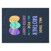 Will Trade Brother for Easter Candy I Tischdecke (Vorderseite (Horizontal))