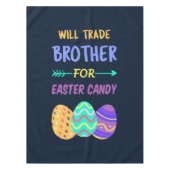 Will Trade Brother for Easter Candy I Tischdecke (Vorderseite)