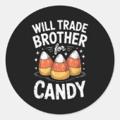 Will Trade Brother For Halloween Candy Matching Si Runder Aufkleber (Vorderseite)