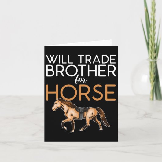 Will Trade Brother for Horse - Funny Horse Lover Karte (Vorderseite)