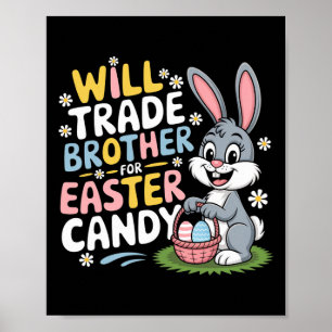 Will Trade Brother for Ostercreme Family Spaß P Poster