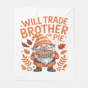 Will Trade Brother for Pie Gnomes Erntedank Day Fleecedecke