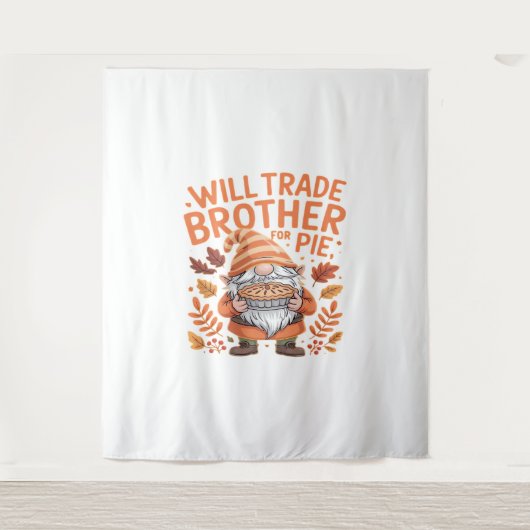 Will Trade Brother for Pie Gnomes Erntedank Day Wandteppich (Vorderseite)