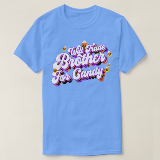 Will Trade Brother für Candy Funny Trick Leckerei T-Shirt (Design vorne)