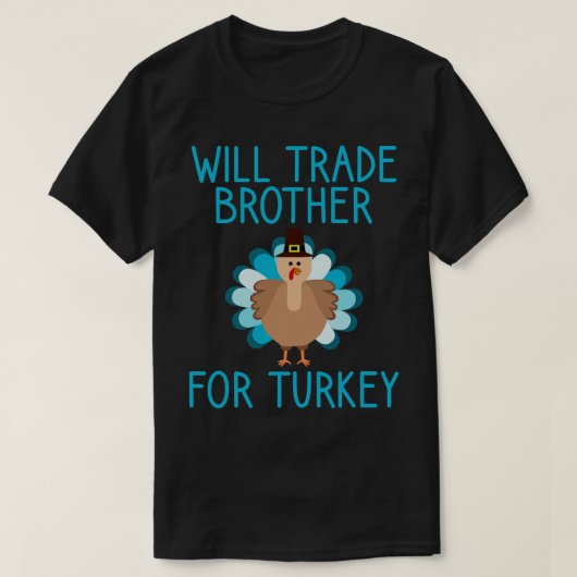 Will Trade Brother für die Türkei Erntedank T-Shirt (Design vorne)