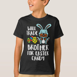 Will Trade Brother für Easter Candy Funny Family G T-Shirt