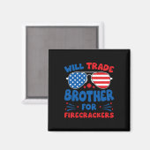 Will Trade Brother für Firecracker Funny US 4. Magnet (Vorderseite/Rückseite)