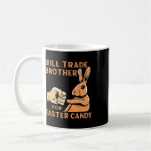 Will Trade Brother für OsterBonbons Kaffeetasse (Links)