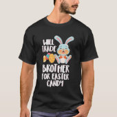 Will Trade Brother für Ostern Candy Funny Kids Des T-Shirt (Vorderseite)